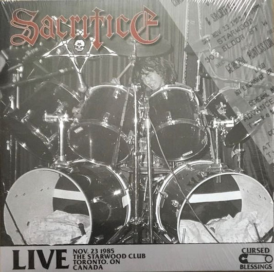 Sacrifice – Live: Nov. 23 1985, The Starwood Club, Toronto, ON Canada LP