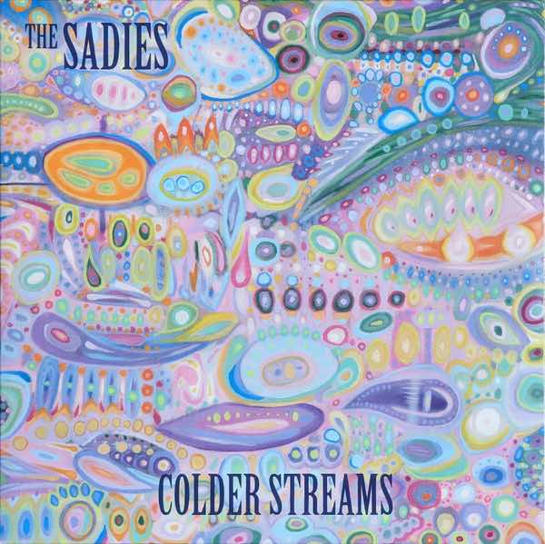 Sadies, The - Colder Streams