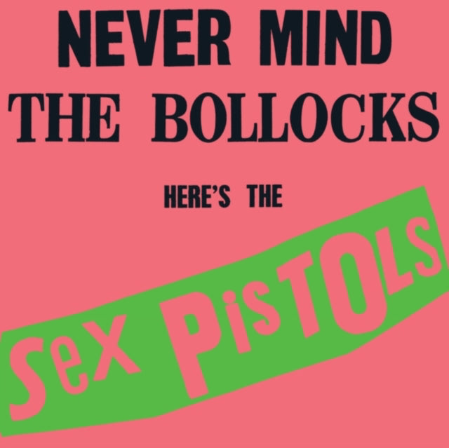 Sex Pistols - Nevermind The Bollocks Here's The Sex Pistols