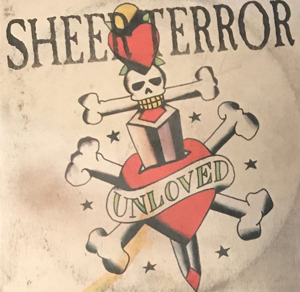 Sheer Terror - Unheard Unloved LP