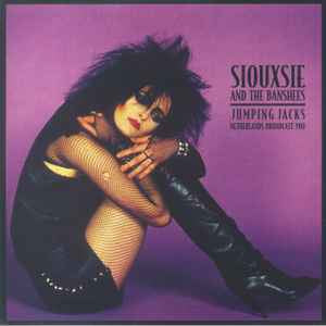 Siouxsie and The Banshees - Jumping Jacks Netherlands Broadcast 1981 LP