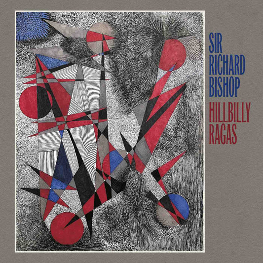 Bishop, Sir Richard - Hillbilly Ragas