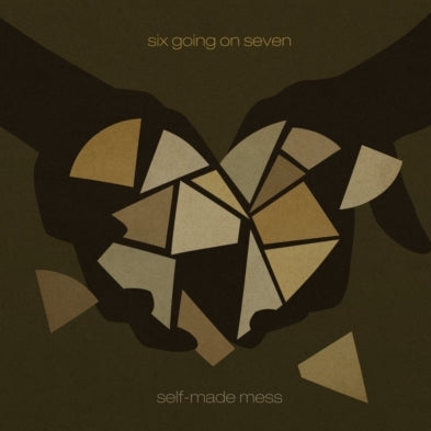 Six Going On Seven - Self-Made Mess