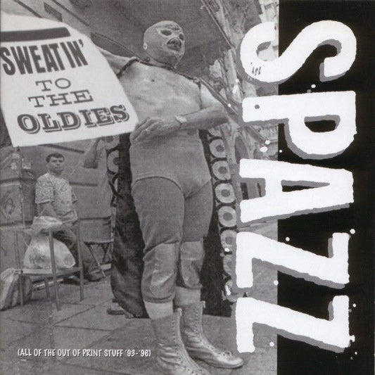 Spazz – Sweatin' To The Oldies