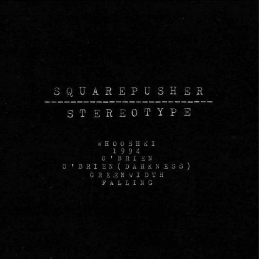 Squarepusher - Stereotype