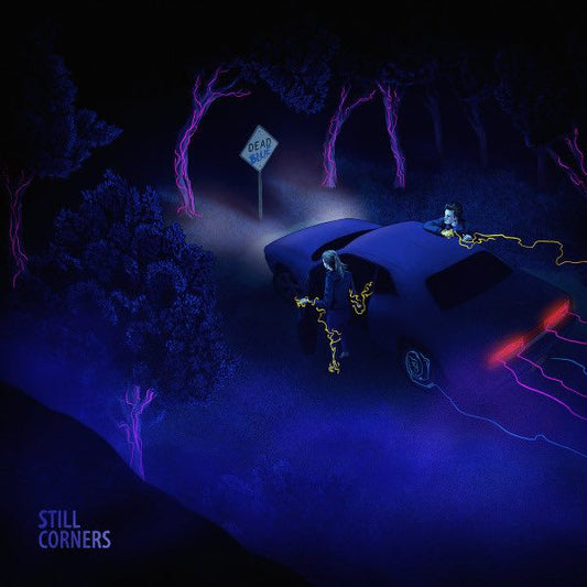 Still Corners - Dead Blue