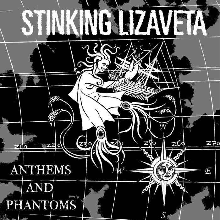 Stinking Lizaveta - Anthems and Phantoms LP