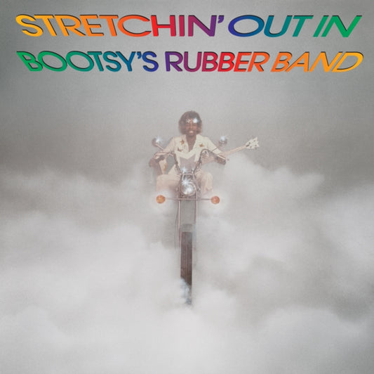 Bootsy's Rubber Band - Stretchin' Out In
