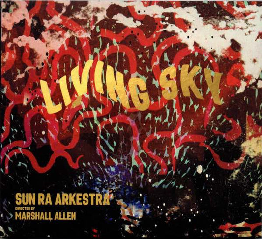Sun Ra Arkestra Directed by Marshall Allen – Living Sky