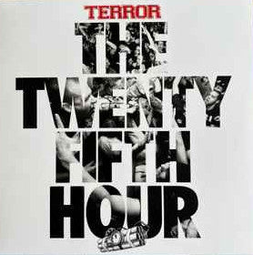 Terror - The Twenty Fifth Hour