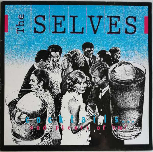 Selves, The - Cocktails...and Plenty of 'Em! LP