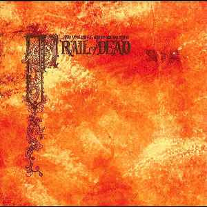 ...And You Will Know Us By The Trail Of Dead ‎– Source Tags & Codes
