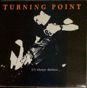 Turning Point – It's Always Darkest...Before The Dawn