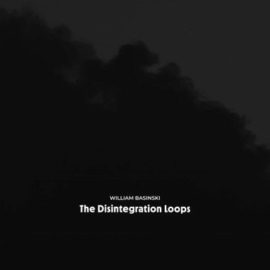 Basinski, William - The Disintegration Loops